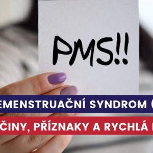 PMS, premenstruační syndrom