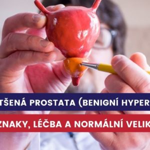 zvětšená prostata, benigní hyperplazie prostaty