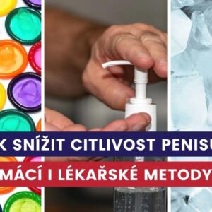 jak snížit citlivost penisu